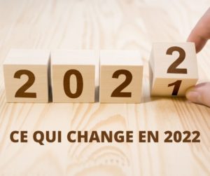 Lire la suite à propos de l’article Ce qui change en 2022